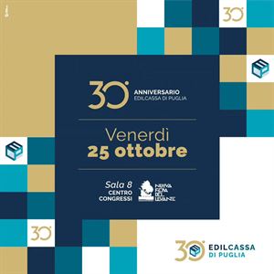 25 OTTOBRE  FDL Trentennale Edilcassa di Puglia e Festival Edilcassa di Puglia